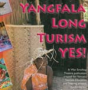 yangfala long tourism yes!